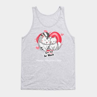 Love You So Much (cats) Happy Valentines Tank Top